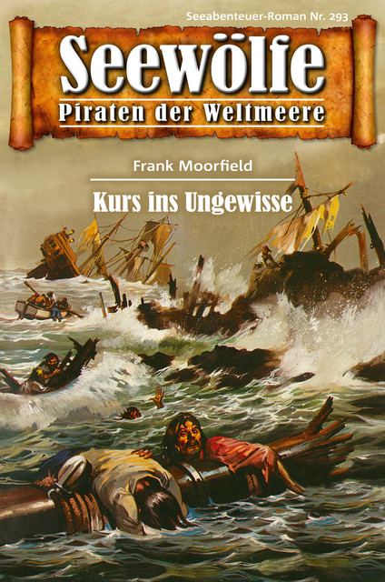 Seewölfe – Piraten der Weltmeere 293, Frank Moorfield