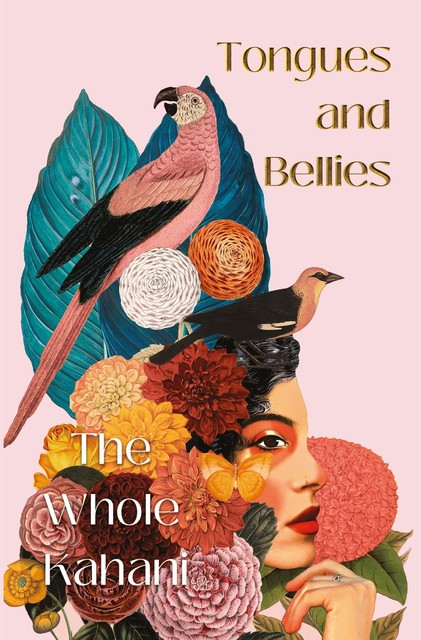 Tongues and Bellies, The Whole Kahani, Kavita Jindal, Reshma Ruia
