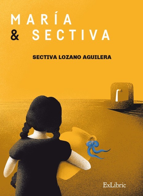 María y Sectiva, Sectiva Lozano Aguilera