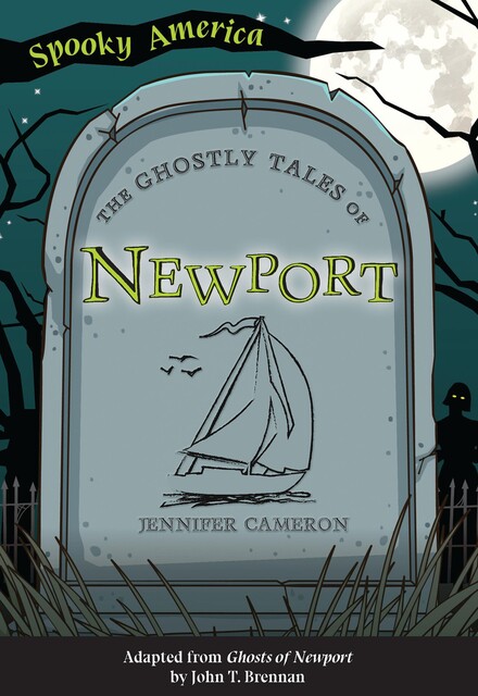 Ghostly Tales of Newport, Jennifer Cameron