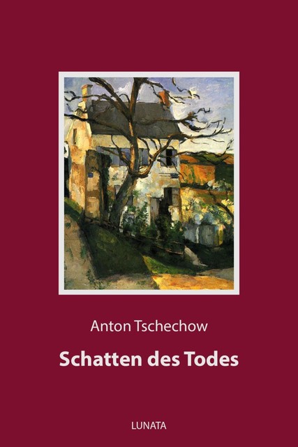 Schatten des Todes, Anton Tschechow