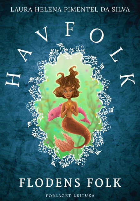 Havfolk – Flodens folk, Laura Helena Pimentel da Silva