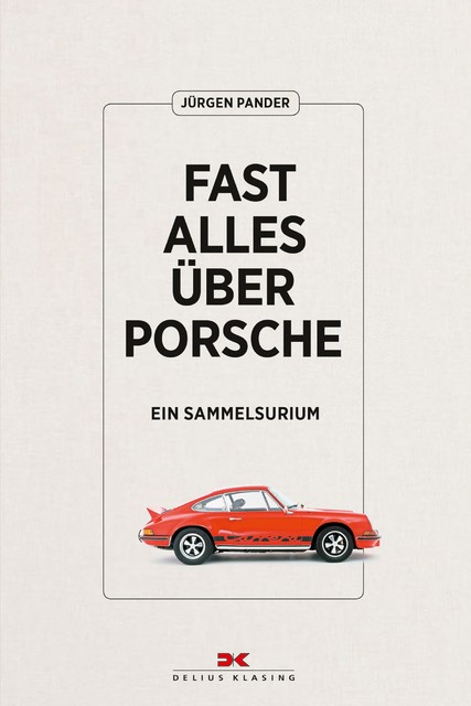 Fast alles über Porsche, Jürgen Pander