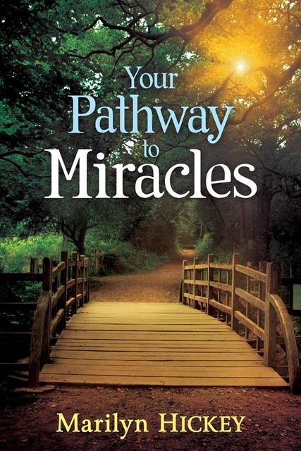 Your Pathway To Miracles, Marilyn Hickey