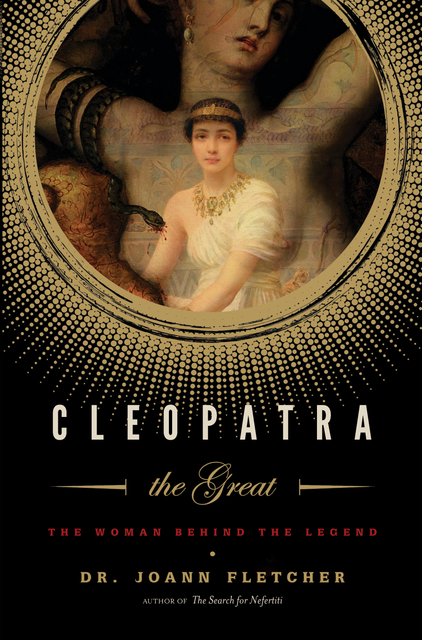 Cleopatra the Great, Joann Fletcher