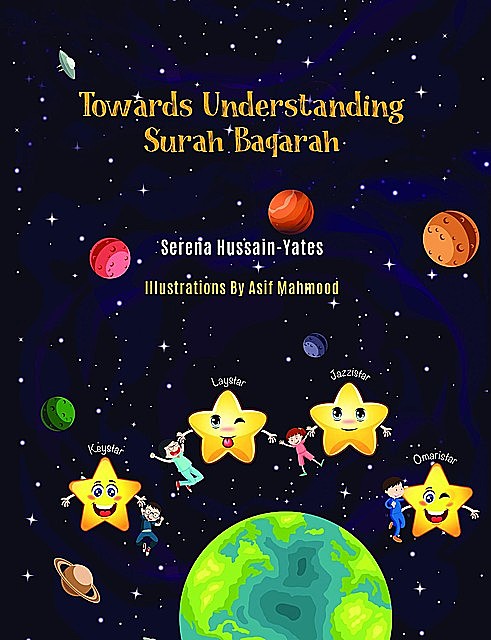 Towards Understanding Surah Baqarah, Serena Yates