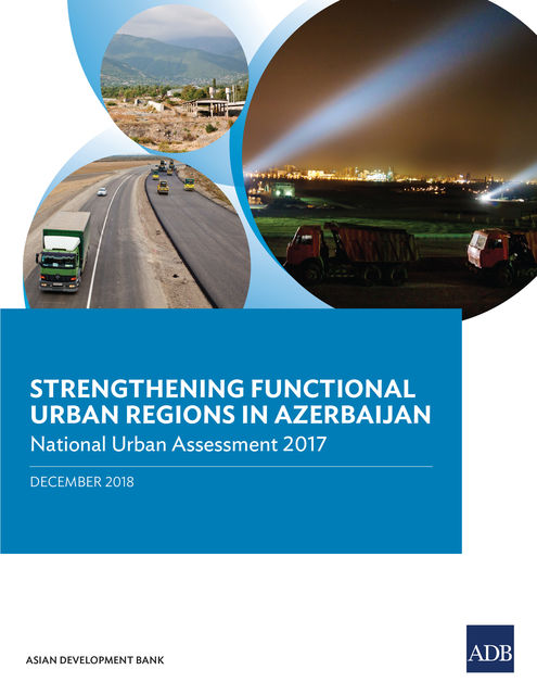 Strengthening Functional Urban Regions in Azerbaijan, Asian Development Bank