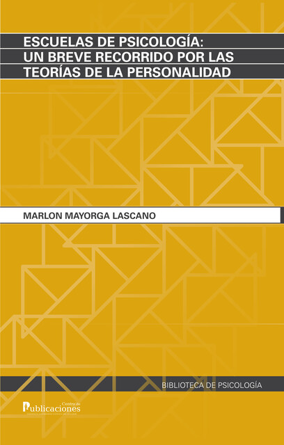 Escuelas de psicología: un breve recorrido por las teorías de la personalidad, Marlon Mayorga Lascano