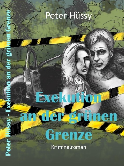 Exekution an der grünen Grenze, Peter Hüssy