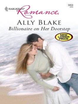 Billionaire On Her Doorstep, Ally Blake