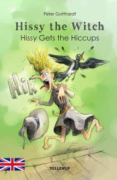 Hissy the Witch #1: Hissy Gets the Hiccups, Peter Gotthardt