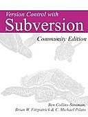 Version Control with Subversion, Community Edition, Ben Collins-Sussman, Brian Fitzpatrick, C. Michael Pilato