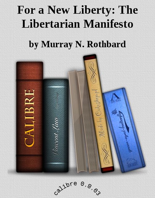 For a New Liberty: The Libertarian Manifesto, Murray Rothbard