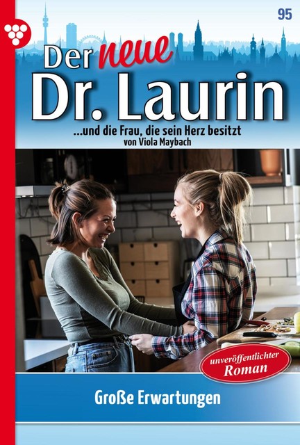 Der neue Dr. Laurin 95 – Arztroman, Viola Maybach