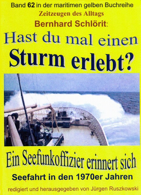 Hast du mal einen Sturm erlebt, Bernhard Schlörit
