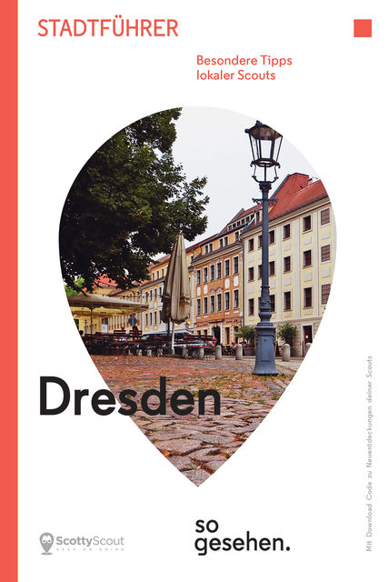 Dresden Stadtführer: Dresden so gesehen, Lina Wind, Andreas Golinski, Anett Lentwojt, Christoph Steyer, Ina Franzke, Sabine Schulze