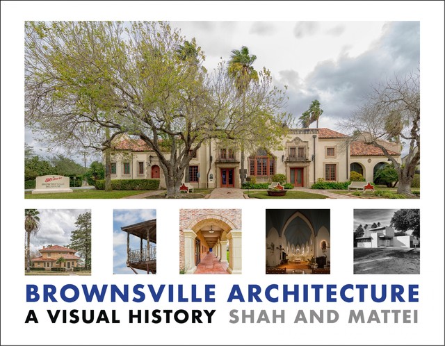 Brownsville Architecture: A Visual History, Eileen Mattei, Pino Shah
