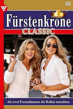 Fürstenkrone Classic 63 – Adelsroman, Laura Martens