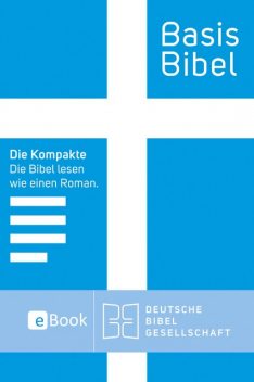 BasisBibel. Die Kompakte. eBook, Deutsche Bibelgesellschaft