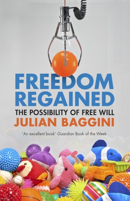 Freedom Regained, Julian Baggini