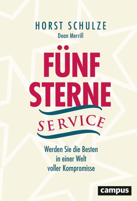 Fünf-Sterne-Service, Horst Schulze