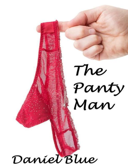 The Panty Man At Play, Daniel Blue