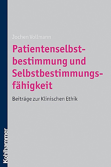 Patientenselbstbestimmung und Selbstbestimmungsfähigkeit, Jochen Vollmann