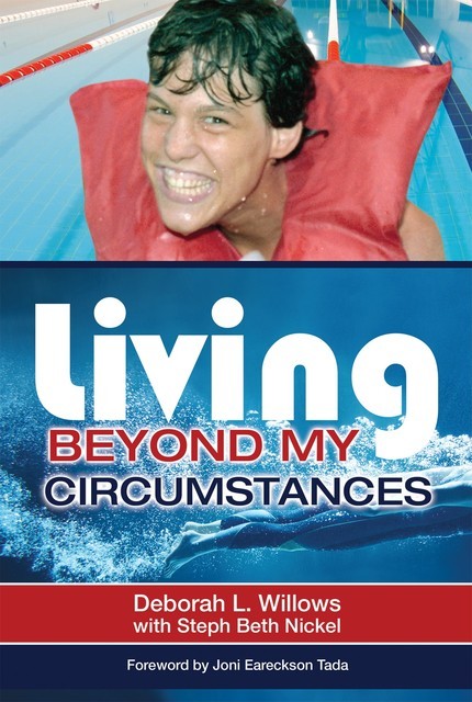 Living Beyond My Circumstances, Deborah L Willows, Steph Beth Nickel