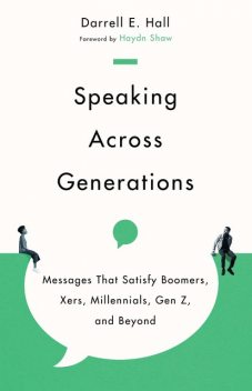 Speaking Across Generations, Darrell E. Hall