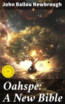 Oahspe: A New Bible, John Ballou Newbrough