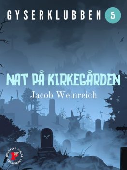 Gyserklubben. Nat på kirkegården, Jacob Weinreich