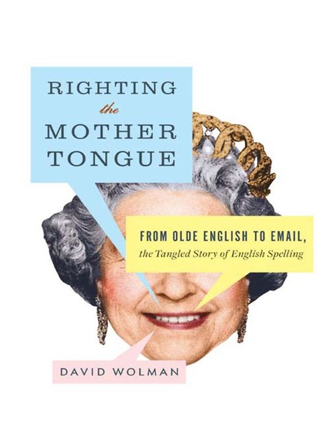 Righting the Mother Tongue, David Wolman