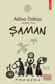 Șaman, Dabija Adina