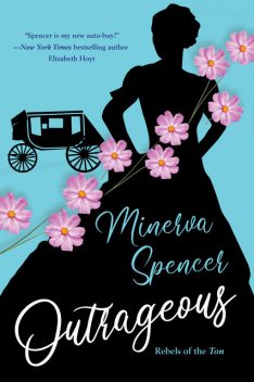 Outrageous, Minerva Spencer