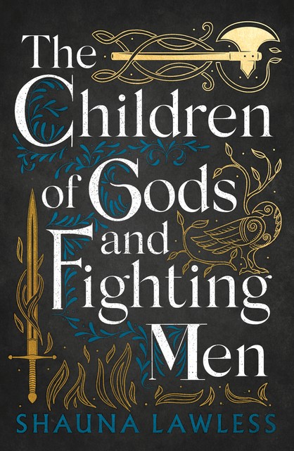 The Children of Gods and Fighting Men, Shauna Lawless