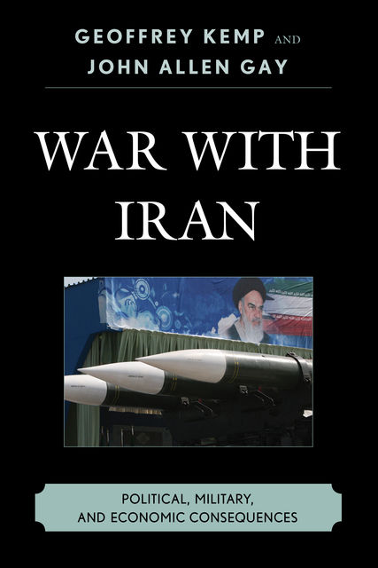 War With Iran, John Gay, Geoffrey Kemp
