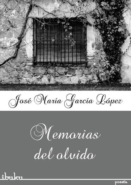 Memoria del olvido, García López, José Mª