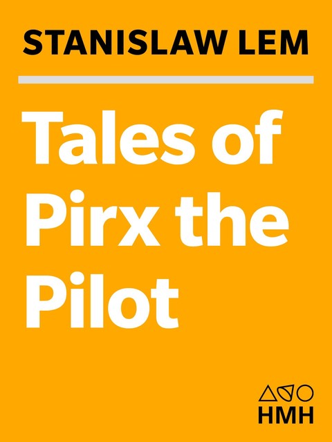 Tales of Pirx the Pilot, Stanislaw Lem