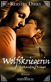 Lykandras Krieger 3 – Wolfskriegerin, Kerstin Dirks