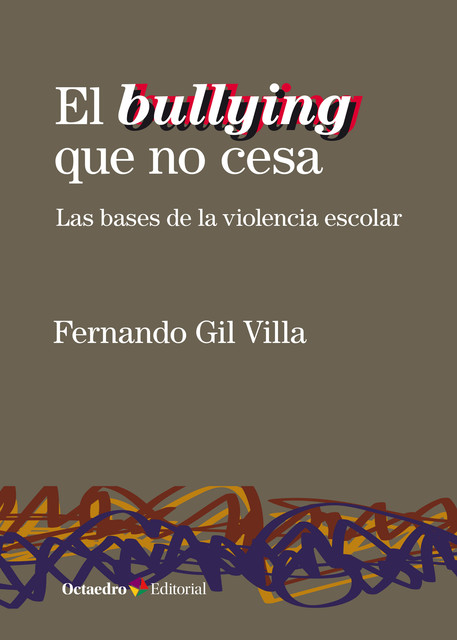 El bullying que no cesa, Fernando Gil Villa