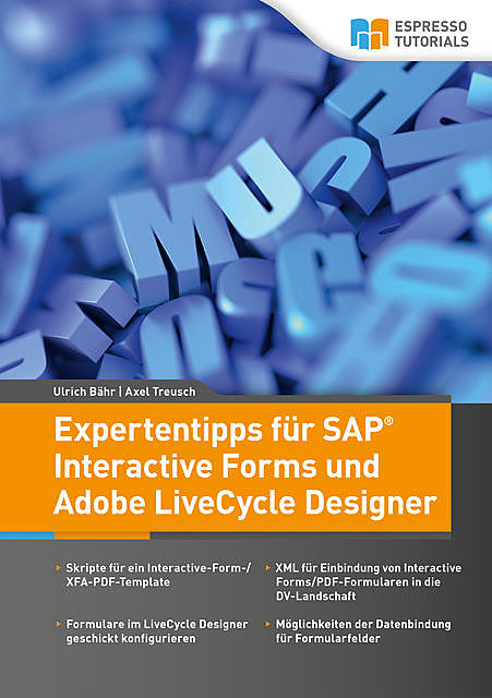 Expertentipps für SAP Interactive Forms und Adobe LiveCycle Designer, Axel Treusch, Ulrich Bähr