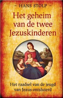 Het geheim van de twee Jezuskinderen, Hans Stolp