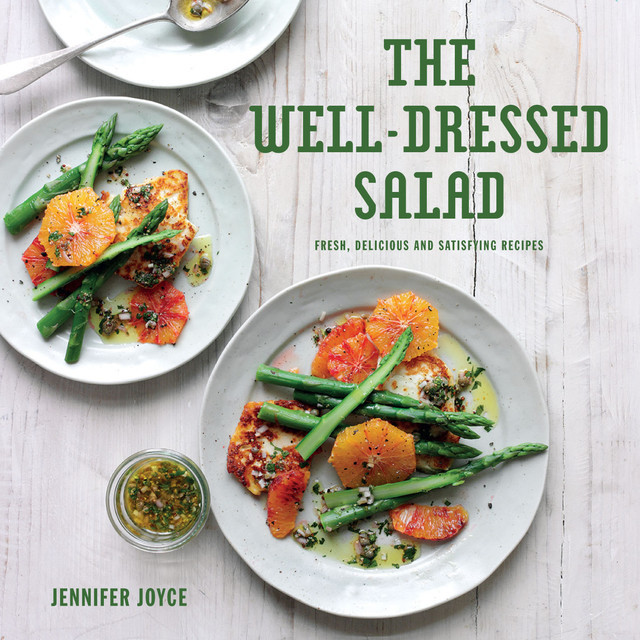 The Well-Dressed Salad, Jennifer Joyce