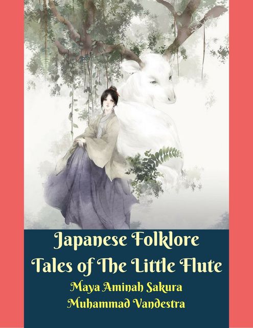 Japan Folktales Story of Oyone The Green Bamboo, Muham Dragon Sakura