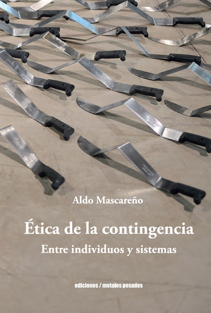 Ética de la contingencia, Aldo Mascareño