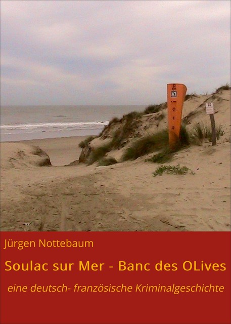 Soulac sur Mer – Banc des Olives, Jürgen Nottebaum