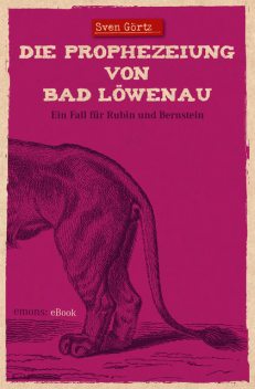 Die Prophezeiung von Bad Löwenau, Sven Görtz