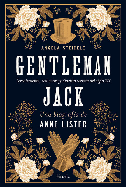 Gentleman Jack. Una biografía de Anne Lister, Angela Steidele