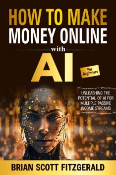 How to Make Money with AI for Beginners, Brian Fitzgerald