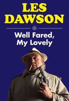 Well Fared, My Lovely, Les Dawson